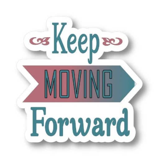 Keep Moving Forward, Waterproof Vinyl Sticker Decal for wholesale by Splendid Designs Store