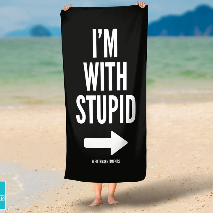 Estoy con una toalla estúpida para venta al por mayor de Filthy Sentiments