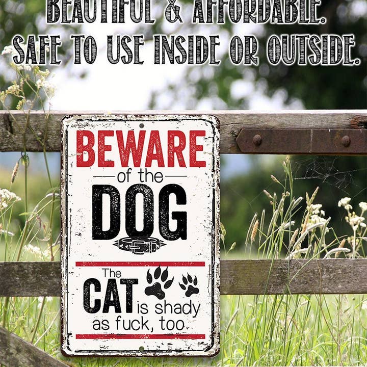 Lone Star Art - Wholesale Sign - Beware of the Dog the Cat is Shady Too - Metal Sign
