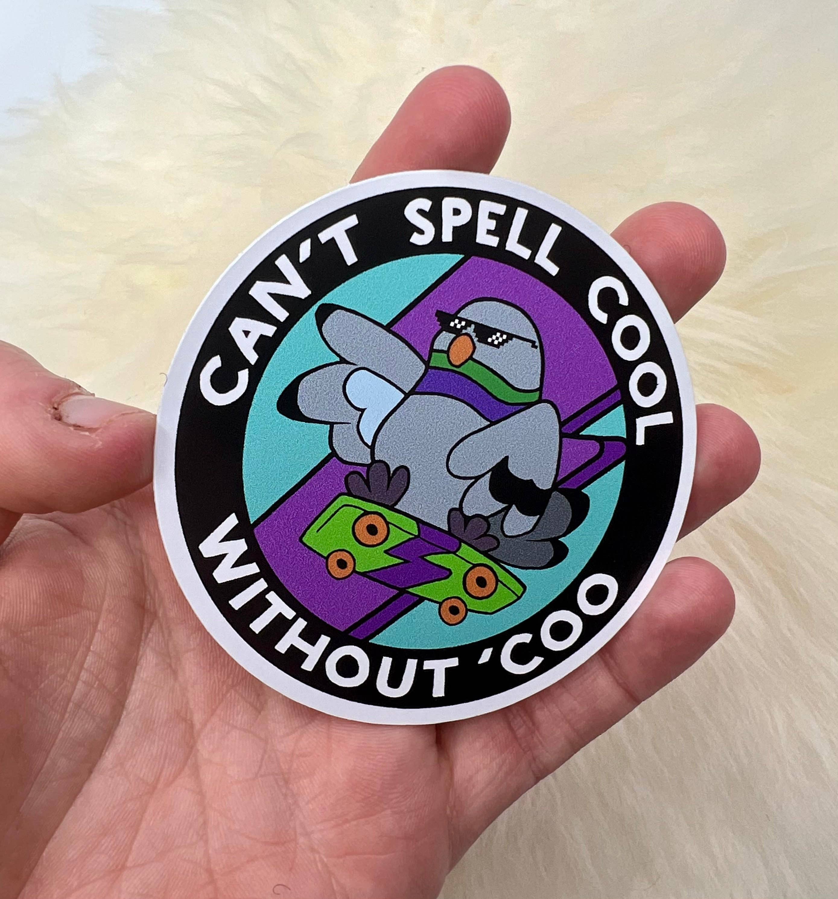Roamin' Bison Workshop - Vente Autocollant - Autocollant en vinyle « Can't Spell Cool Without Coo » | Pigeon Sticker1