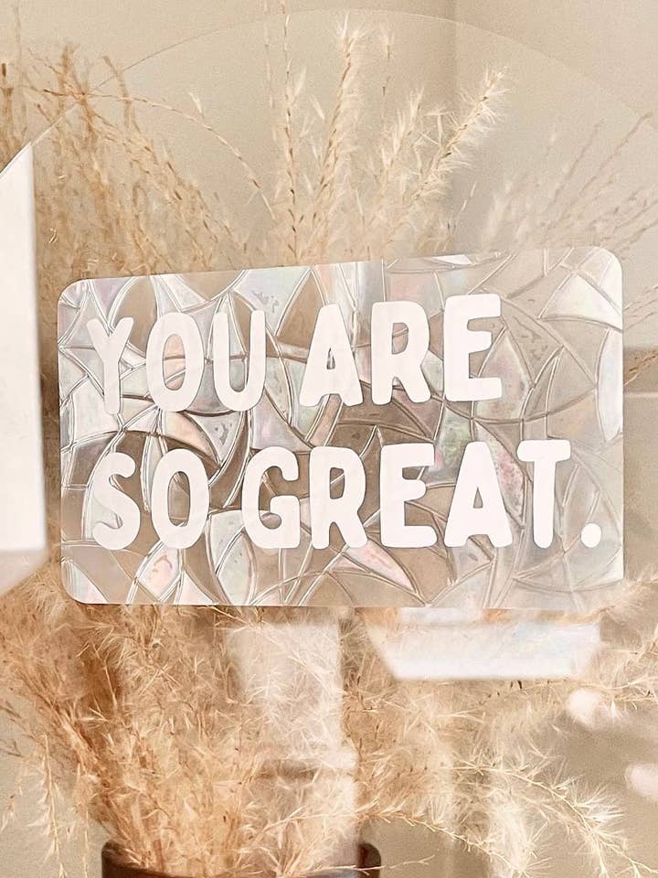 You Are So Great Suncatcher for wholesale by Sunn