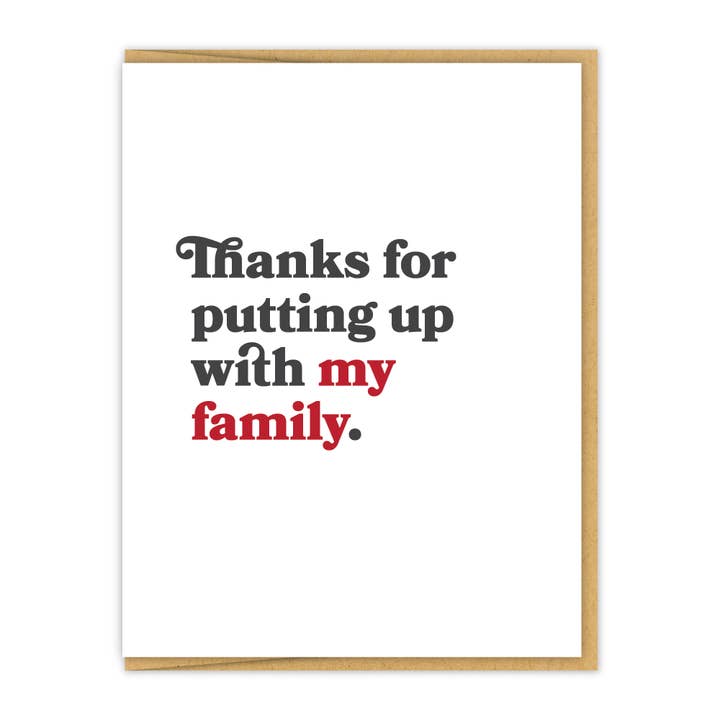 Thanks for putting up with my family. | Letterpress Card for wholesale by Spacepig Press