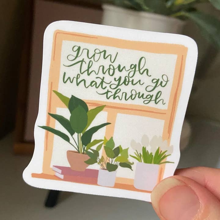 Grow Through what you Go Through Sticker for wholesale by Raydiant Goods