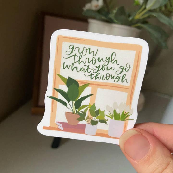 Grow Through what you Go Through Sticker for wholesale by Raydiant Goods
