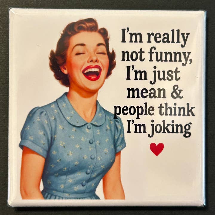 Funny Retro Sassy Magnet for wholesale by CLAY + LAUREL