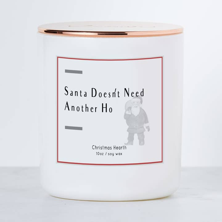 Santa Does't Need Another Ho - Bougie de soja parfumée des vacances pour la vente par Calm Down Caren