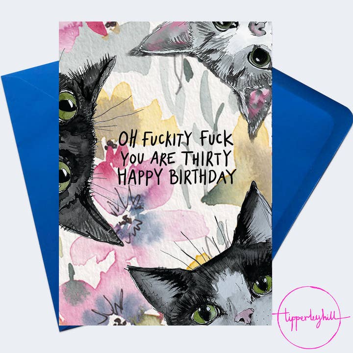 PP10 Pop pet cat card, ‘Oh f**kity f**k you are thirty Happy Birthday’ for wholesale by Tipperleyhill