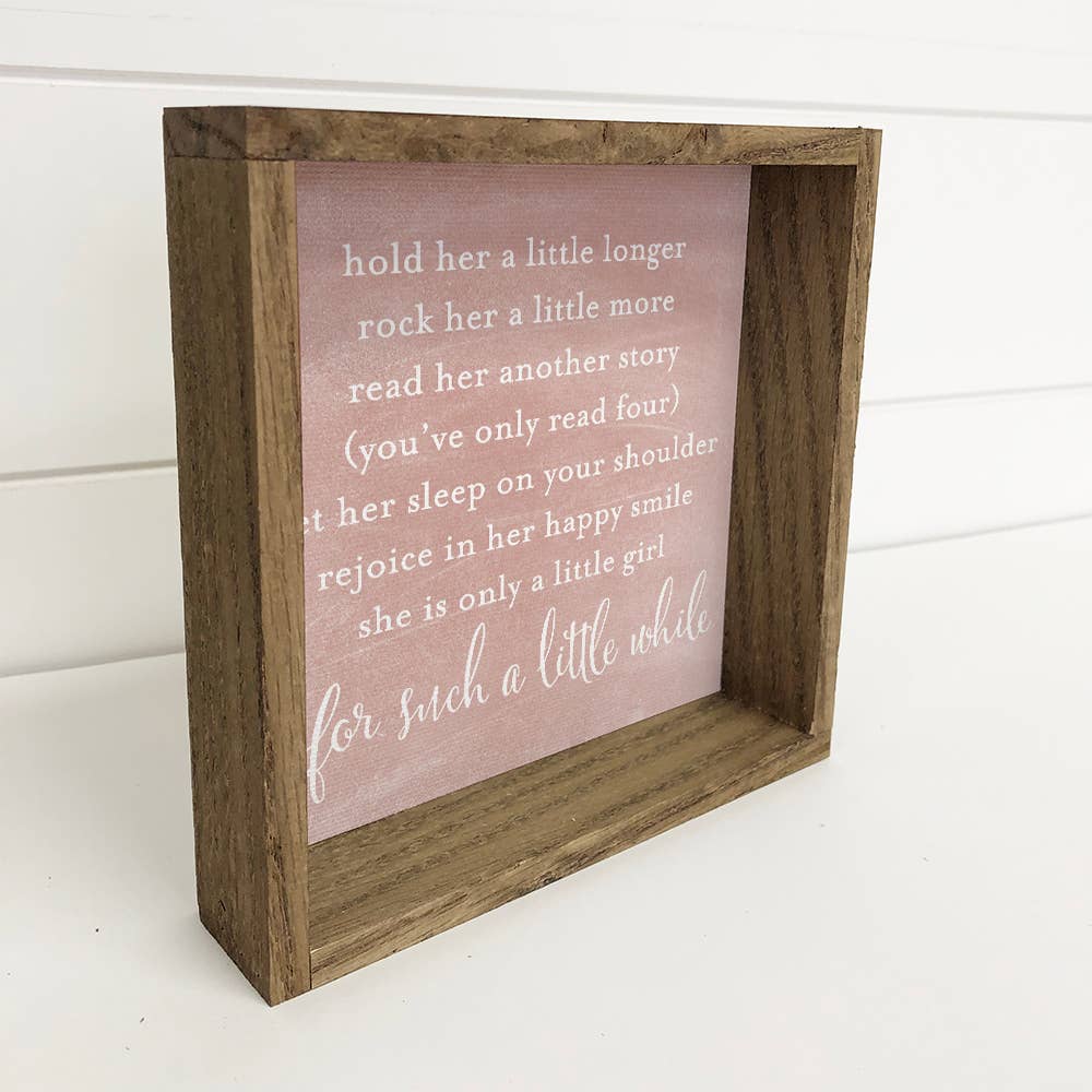 Hangout Home – wholesale Sign – Hold Her a Little Longer - Baby Girl Nursery Art - Cute Poem1