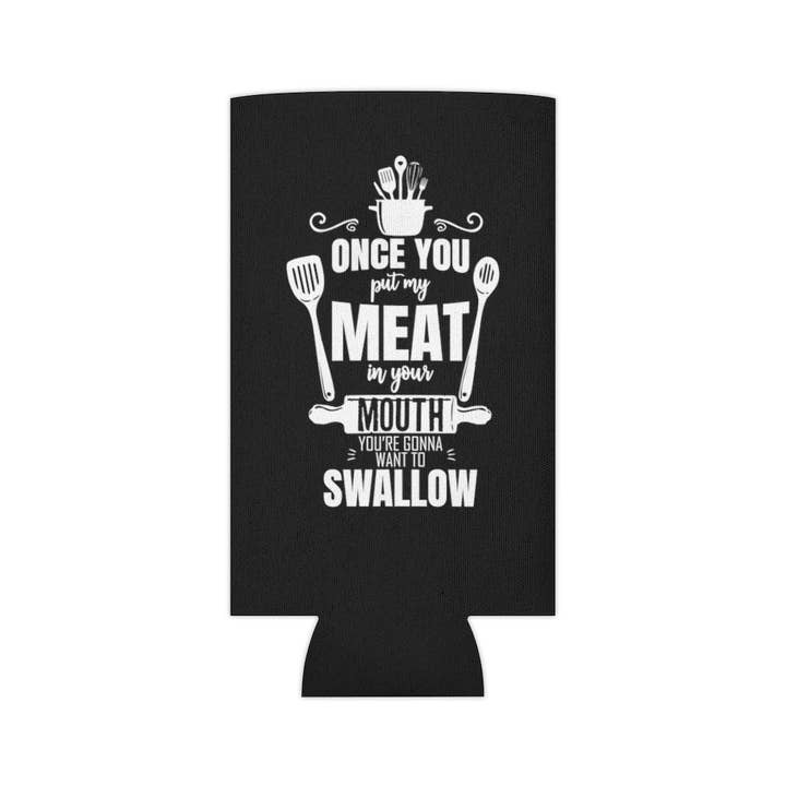 Teegarb LLC - Wholesale Drink Huggers & Koozies - Beer Can Cooler Sleeve Novelty Put My Meats To Your Mouth Comical Grilling Sayings Hilarious Grill Grilled Chargrill Smoking Proteins1