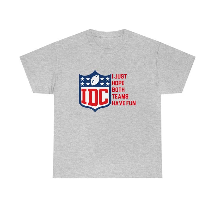 IDC I Just Hope Both Teams Have Fun Football Shirt for wholesale by Riley Mae Studio