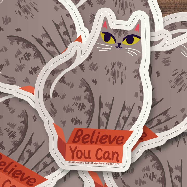 Badge Bomb - Wholesale Sticker - Believe You Can Cat Sticker1