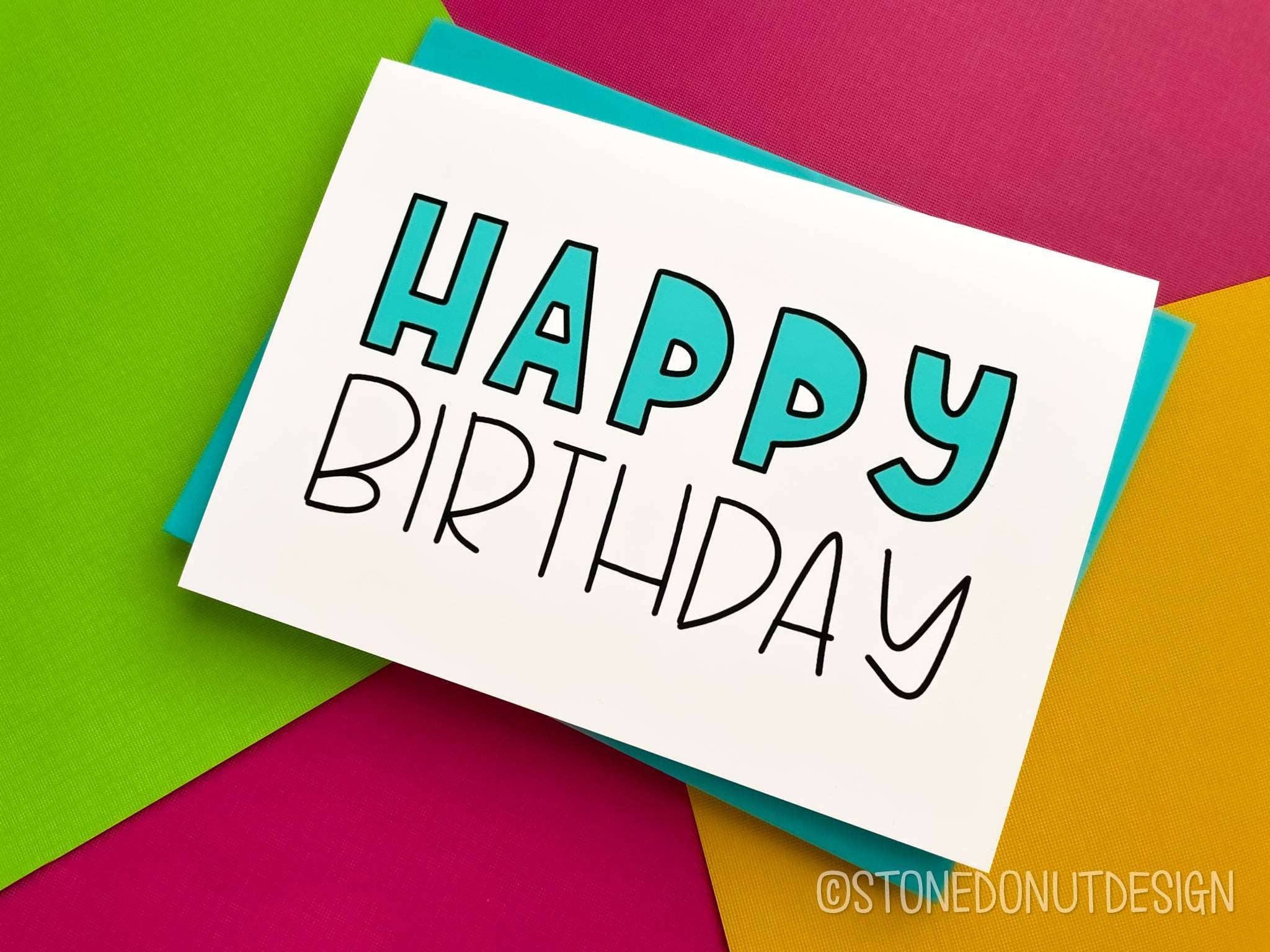 Stone Donut Design, LLC - Wholesale Birthday Card - Fun Happy Birthday for StoneDonut Design3
