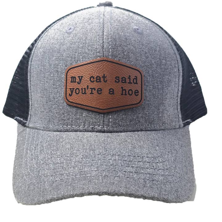 My Cat Said You're a Hoe Trucker Hat for wholesale by Timber & Co