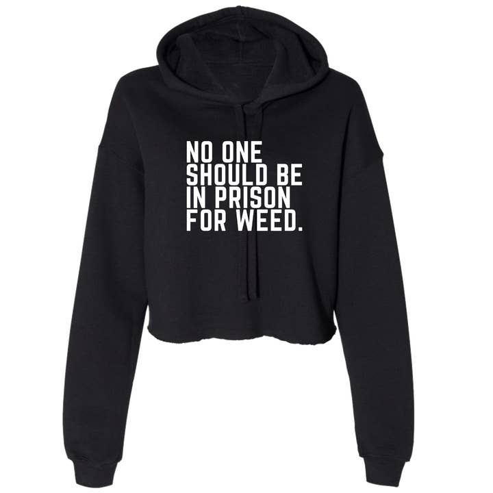 No One Should Be in Prison for Weed. Cropped Hoodie for wholesale by Remedy Rich