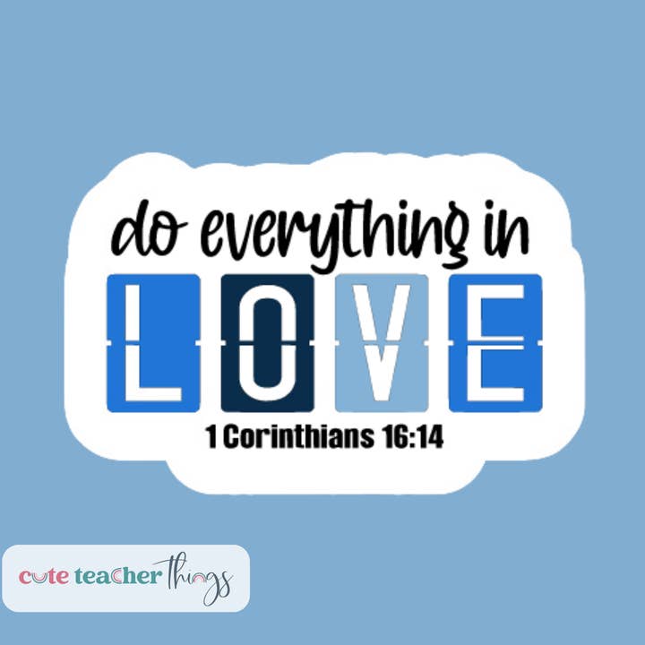 Autocollant Do Everything in Love pour la vente par Cute Teacher Things