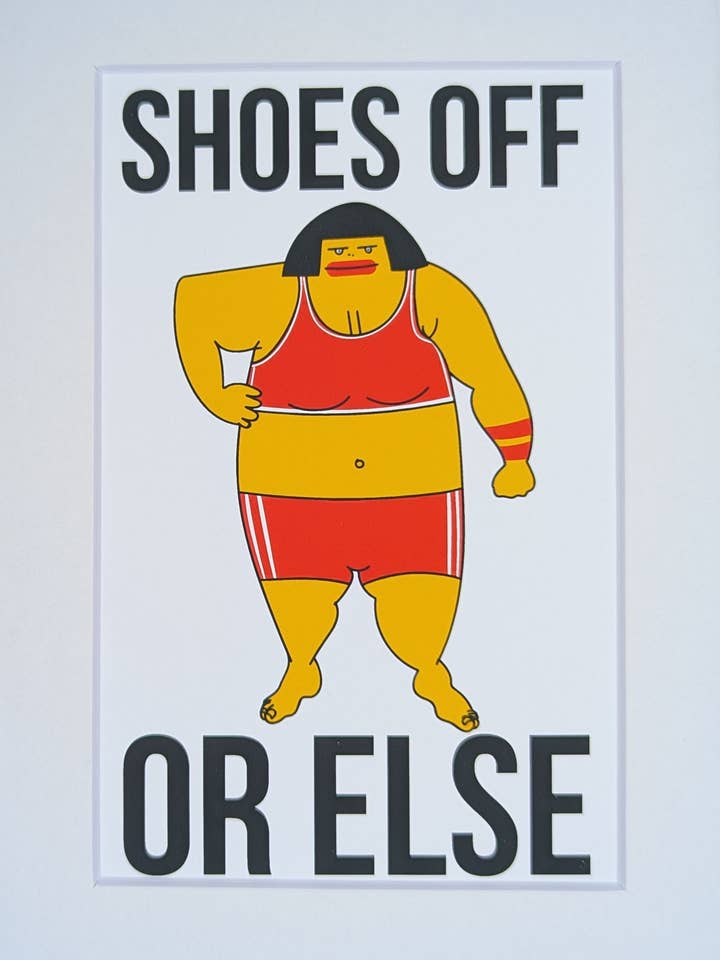 SHOES OFF. OR ELSE. for wholesale by Harmony Art Shop