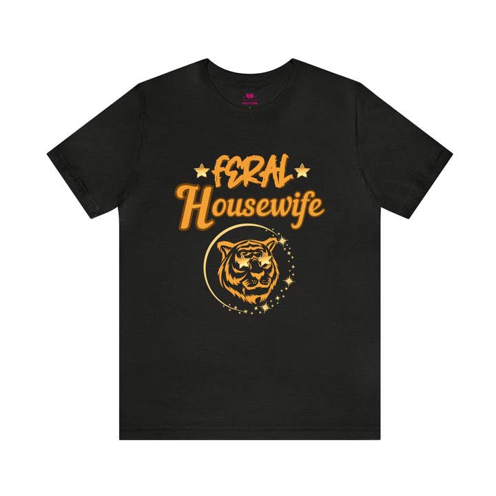Feral Housewife Unisex Jersey Short Sleeve Tee for wholesale by Once Upon a Find Couture