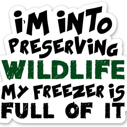 I'm Into Preserving Wildlife My Freezer is Full Laptop Decal for wholesale by Lyrical River Designs