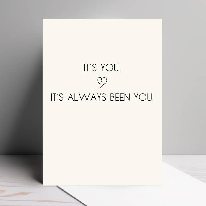 It’s Always Been You | Valentine's | Love Greeting Card for wholesale by By Megan