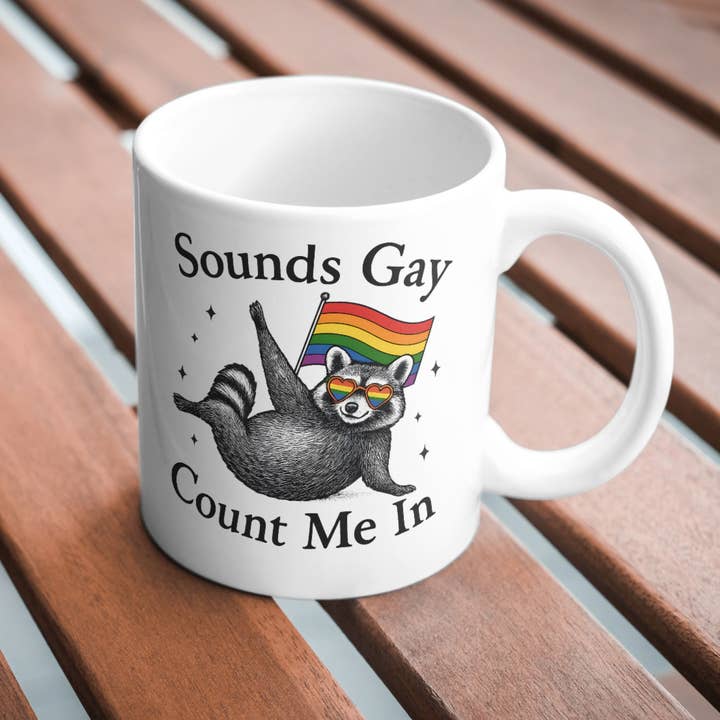 The Corner Shop - Wholesale Coffee Mug - Sounds Gay Count Me In 15oz Mug