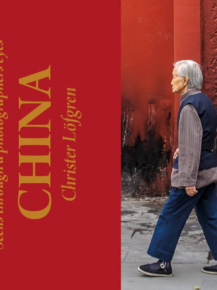 China: Through A Photographer's Eyes by Christer Lofgreen for wholesale by Boon Books