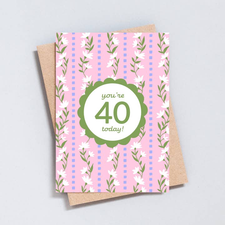 The Type Club – wholesale Birthday card – You're 40 Today, Floral 40th Birthday Card