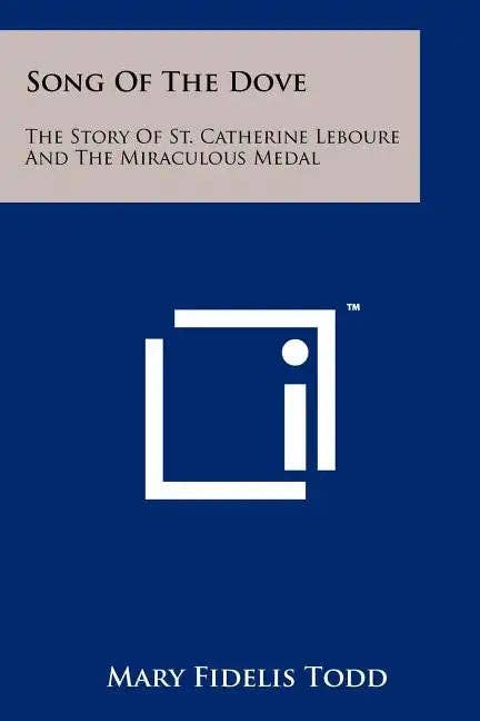 Books by splitShops - Wholesale Book - Adult - Song of the Dove: The Story of St. Catherine Leboure and the Miraculous Medal - Paperback0