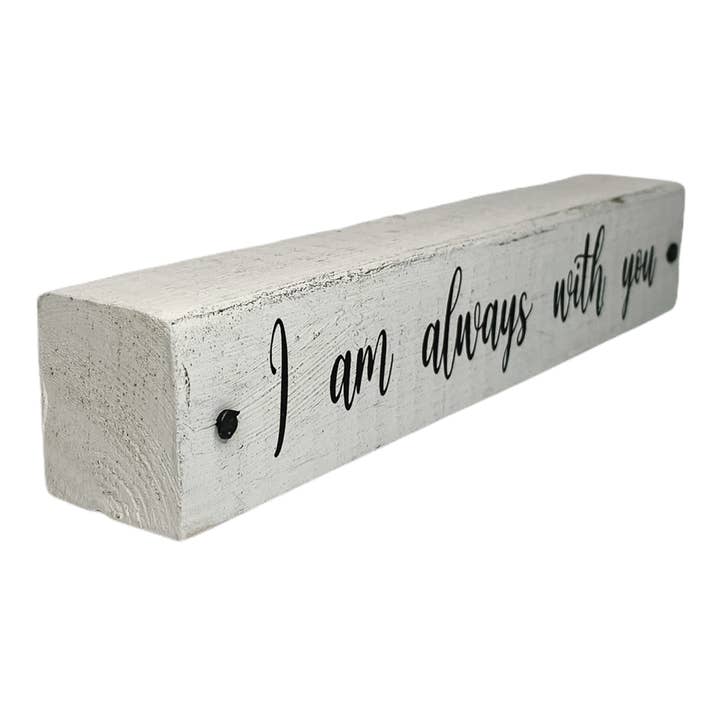 Joshua Jar - Wholesale Sign - I Am Always With You Faith Stick Sign1