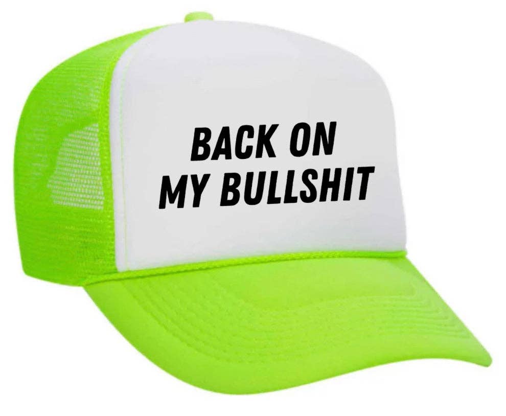 Inappropriate Trucker Hats - Wholesale Trucker Hat - Unisex - Back On My Bullshit Trucker Hat2