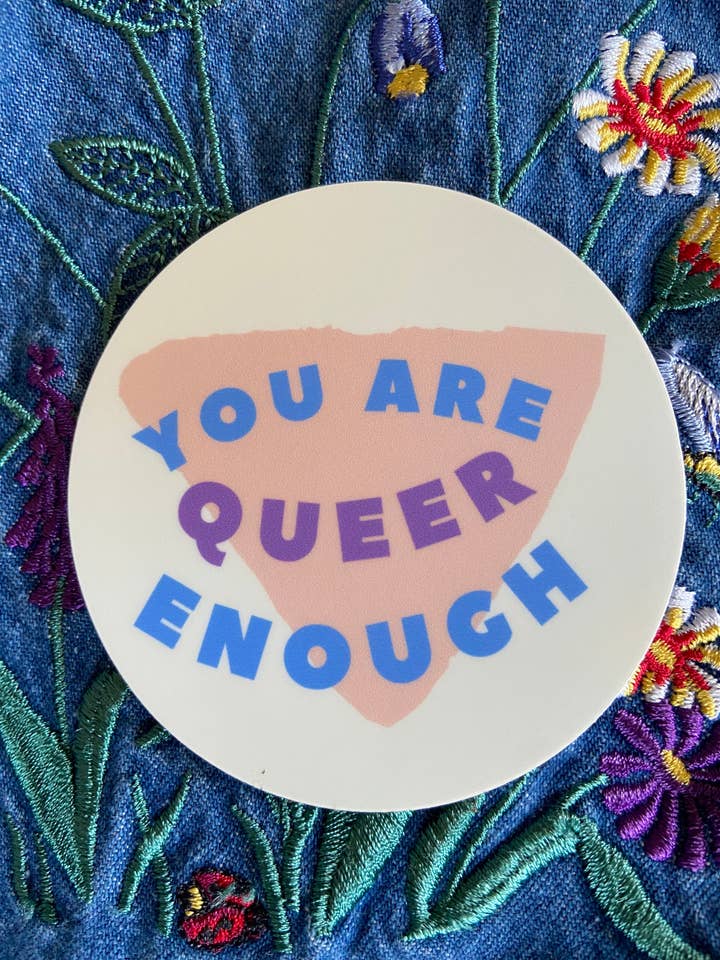 You Are Queer Enough Affirmation klistermärke för wholesale av Songs of Ourselves