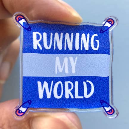 Running My World Acrylic Pin Badge for wholesale by Art Of Your Success