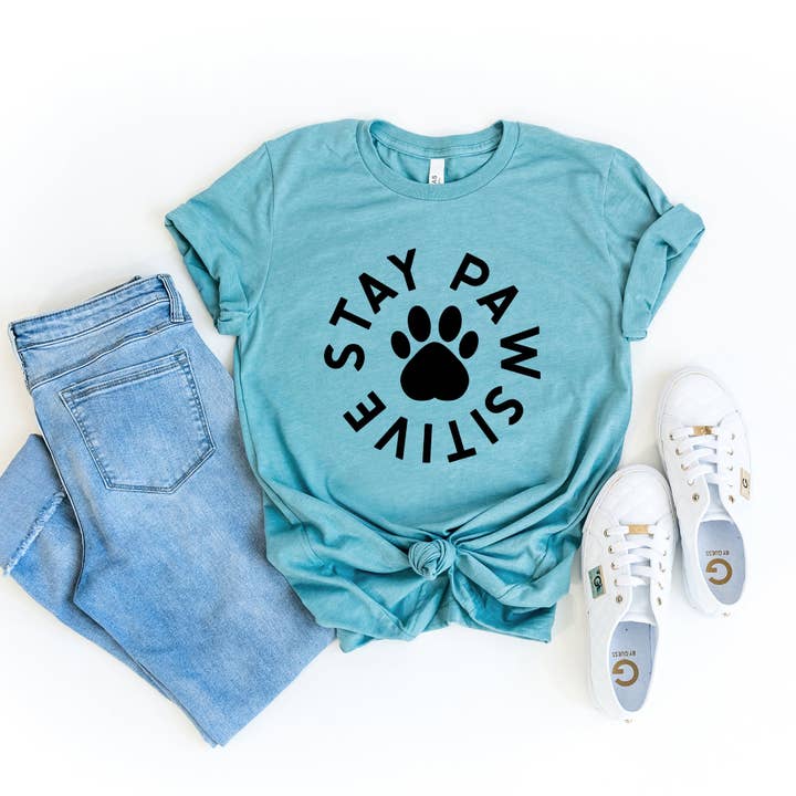 Olive And Ivory Wholesale - Wholesale Screen Printed T-Shirt - Women's - Stay Positive Paw | Short Sleeve Graphic Tee