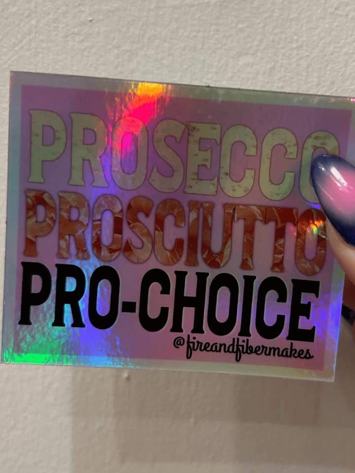 Prosecco Prosciutto Pro-Choice for wholesale by Fire and Fiber