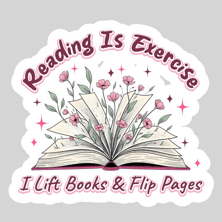 Purely Bookish - Wholesale Sticker - Reading is Exercise I Lift Books and Flip Pages β 3" Waterproof Bookish Sticker with Holo Overlay β Reading, Books, Reader Gift, Book Lover