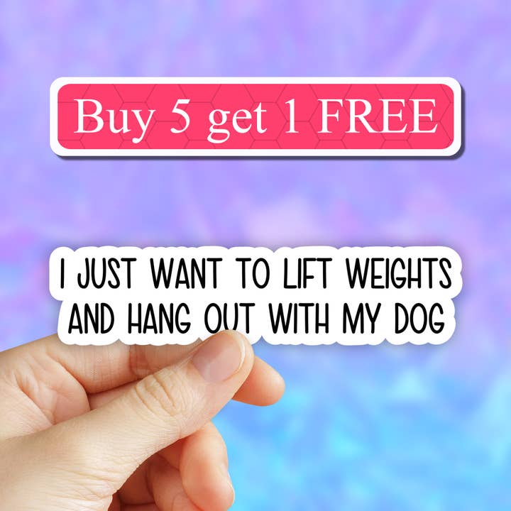I just want to lift weights and hangout with my dog sticker for wholesale by Neya Sticker Shop