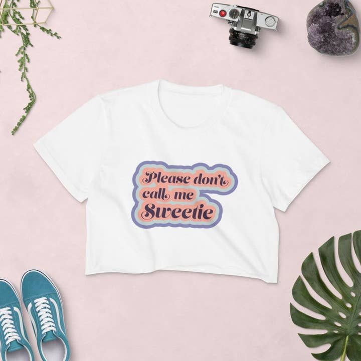 Please Don't Call Me Sweetie Crop Top for wholesale by Studio Tudor
