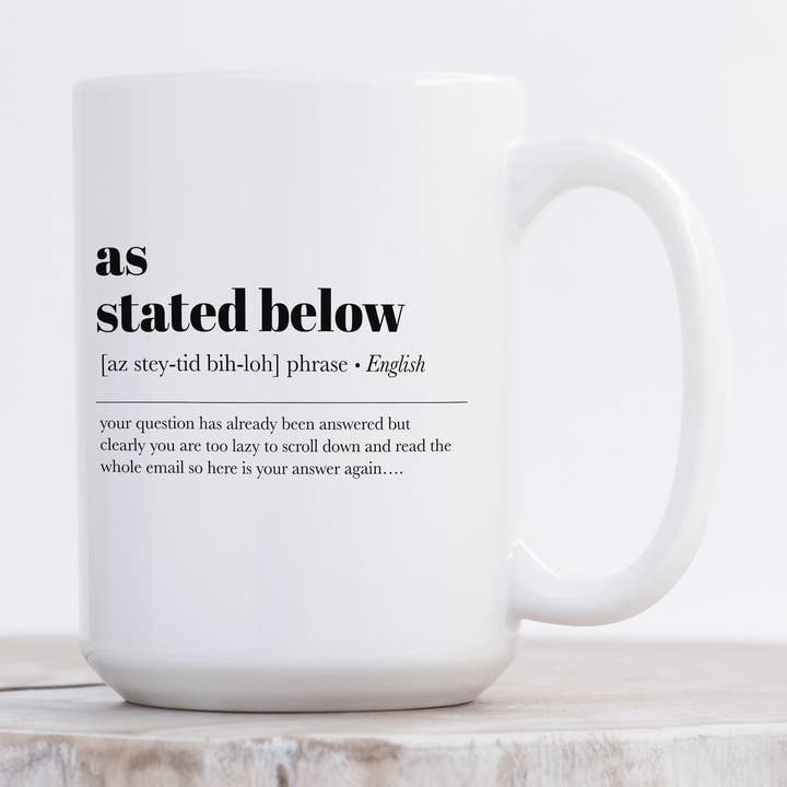 As Stated Below | Office Mug for wholesale by DIYxe