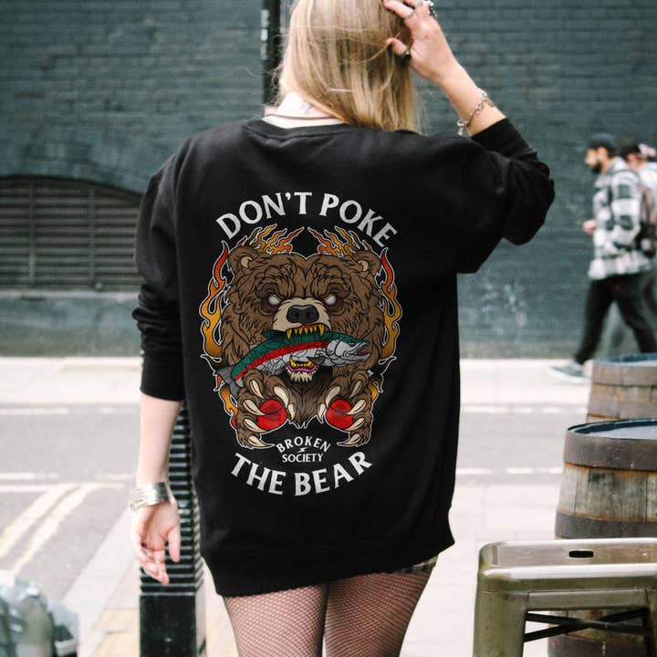 Don't Poke The Bear Sweatshirt (Unisex) for wholesale by Broken Society