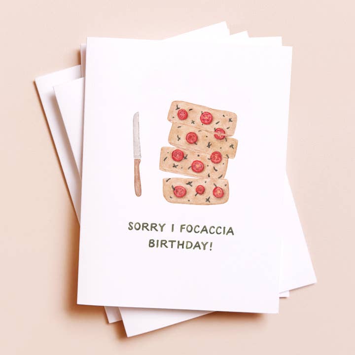 Amy Zhang - Wholesale Birthday Card - Sorry I Focaccia — Food Pun Belated Birthday Card0