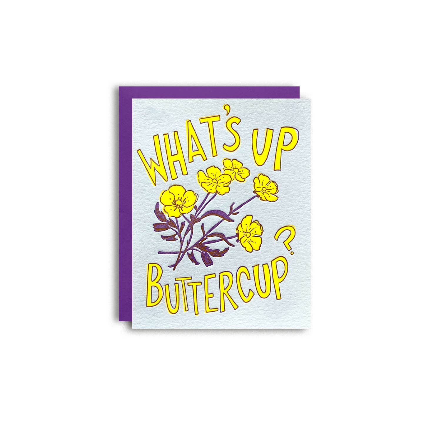 Pier Six Press - Wholesale Everyday Greeting Card - What's Up Buttercup? - Cute Letterpress Greeting Card2