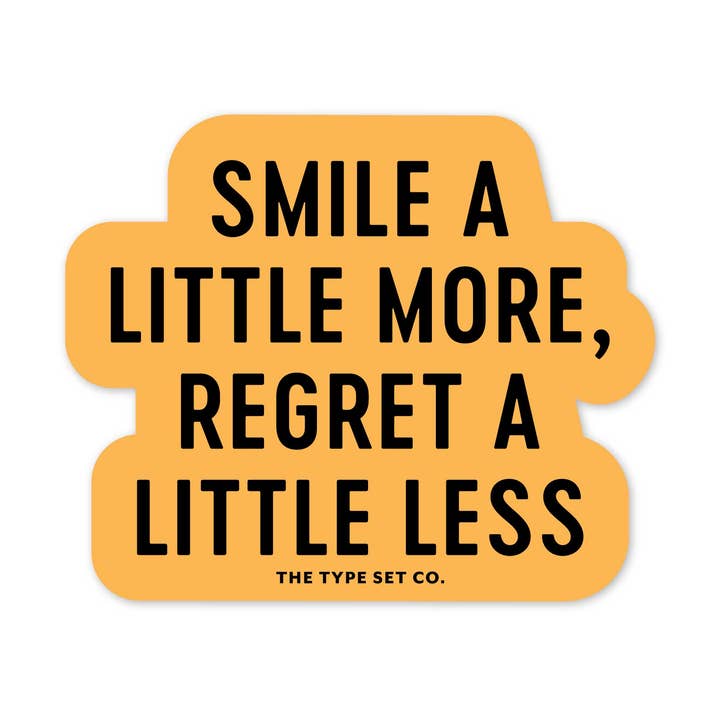 The Stickerie - Wholesale Phone & Laptop Stickers - "Smile More, Regret Little" Vinyl Sticker