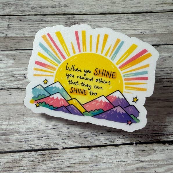 When You Shine You Remind Others to Shine too, Kindness Sticker, Cute Trendy Sticker, Sunshine for wholesale by The Teaching Duo
