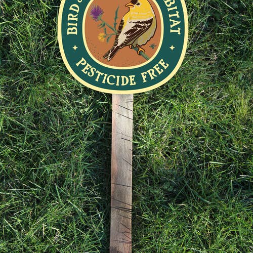 Wirtheim Poster Arts LLC - Wholesale Outdoor Sign - Goldfinch Bird & Pollinator Habitat - Pesticide Free Garden 4