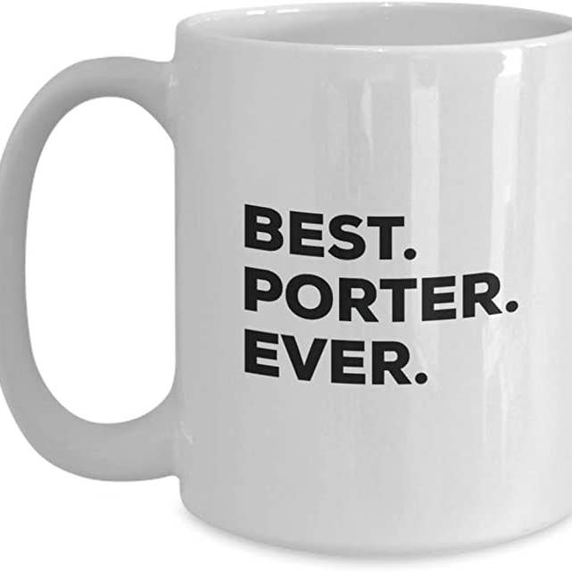 CustomHappy - Wholesale Coffee Mug - Porter Gifts, Best Porter Ever Coffee Mug, Gift For Porter1