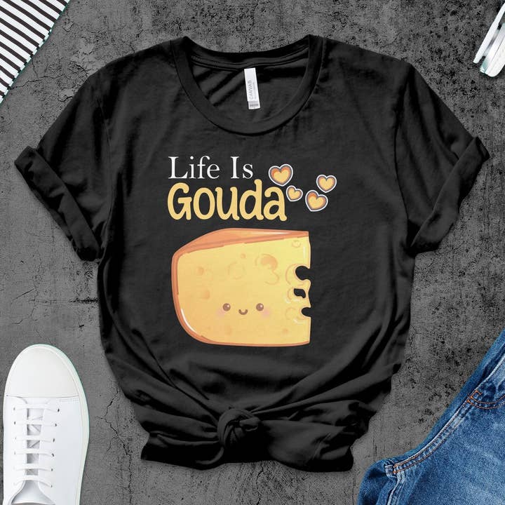 Cute Cheese T-Shirt, Life is Gouda Pun, Funny Food Lover Tee, Kawaii Cheese Graphic, Casual Unisex Shirt, Gift for Cheese Fan for wholesale by FreakyTeeFactory