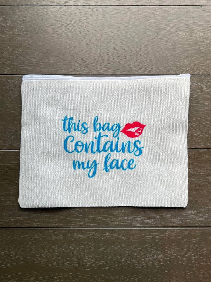 Sublimation This Bag Contains My Face Cosmetic Bag for wholesale by The Crazy Craft Girl LLC