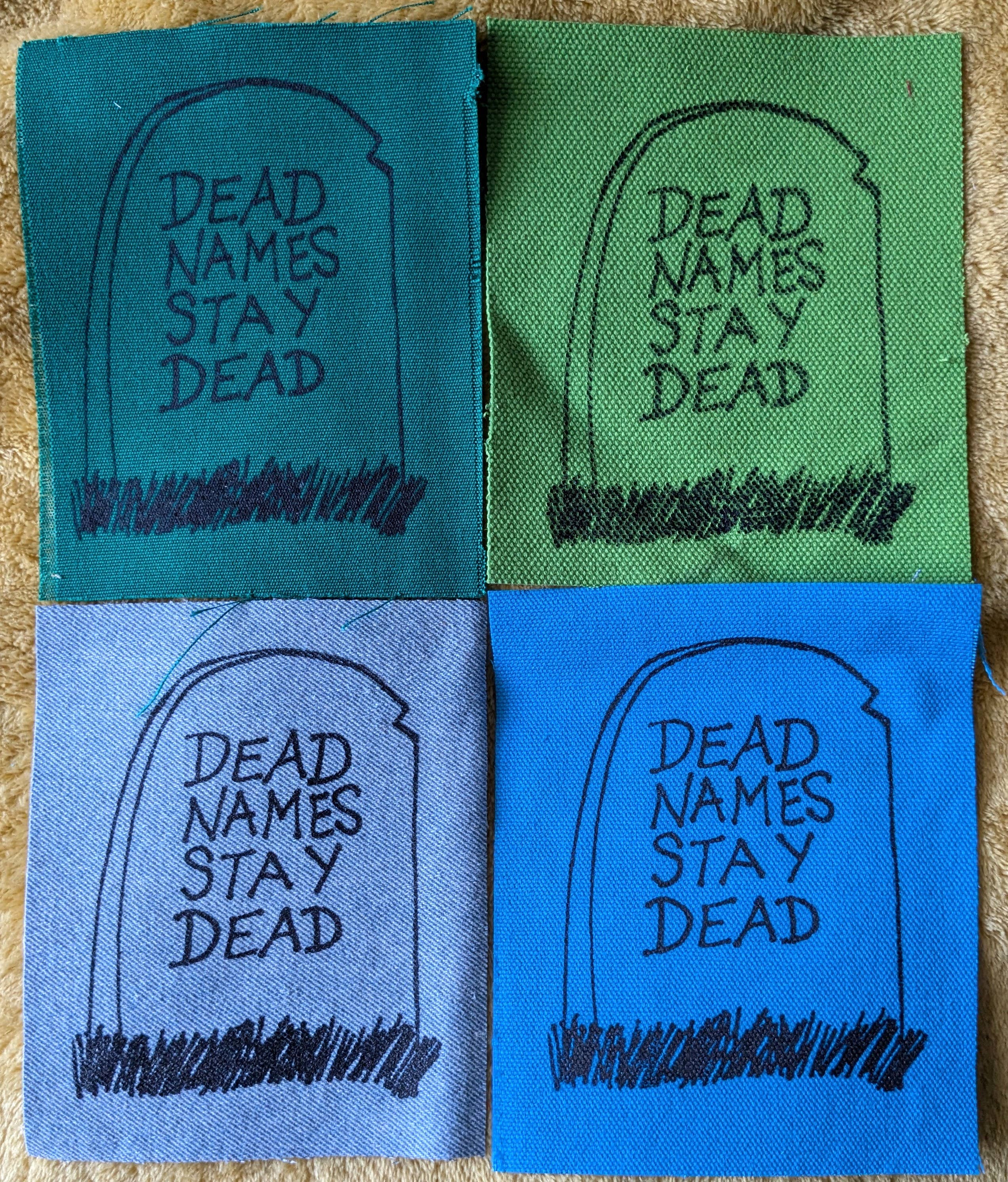 Zeppy Stardust Studios - Venta al por mayor Parches - Parche serigrafiado de Dead Names Stay Dead3