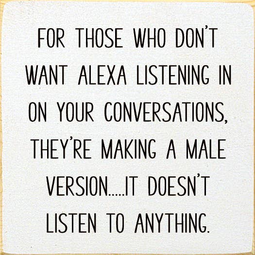 SAWDUST CITY – wholesale Skylt – För dem som inte vill att Alexa ska lyssna på... Trä skylt1