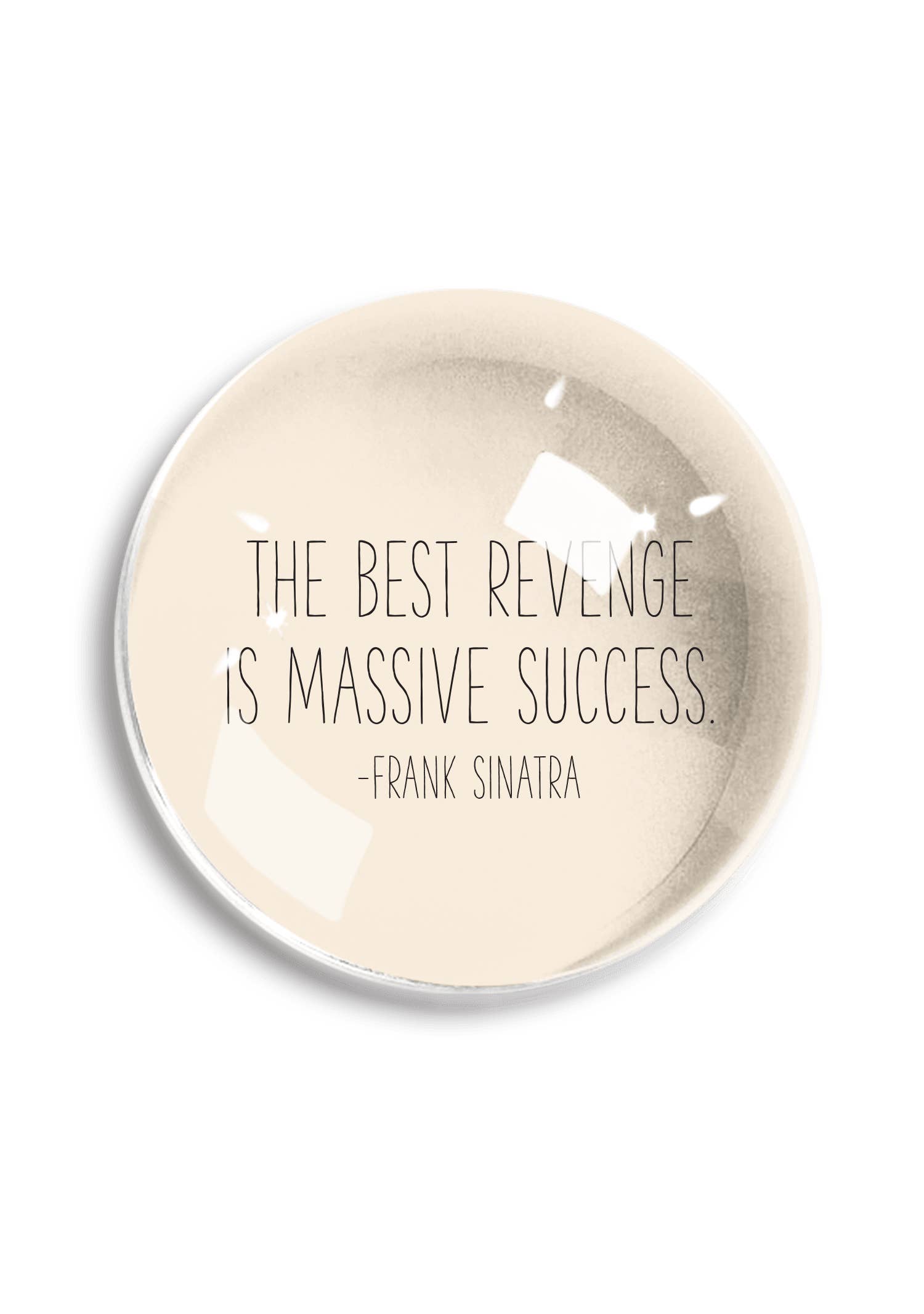 Ben's Garden - Wholesale Paper Weight - The Best Revenge Is Massive Success Crystal Dome Paperweight