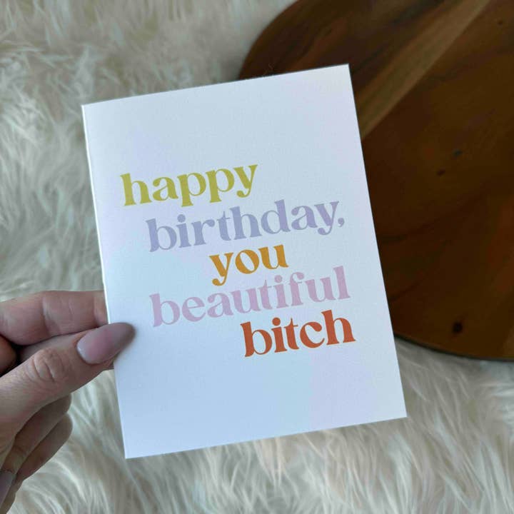 Big Moods - Wholesale Birthday Card - "Happy Birthday You Beautiful Bitch" Funny Birthday Card2